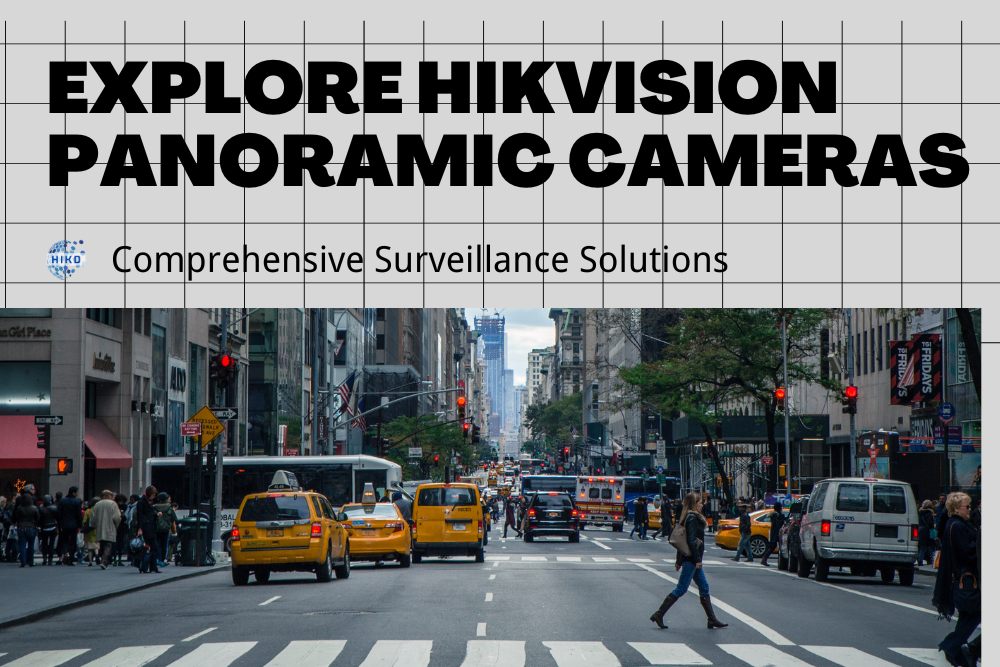 HIKVISION PANORMAIC CAMERAS SOLUTION