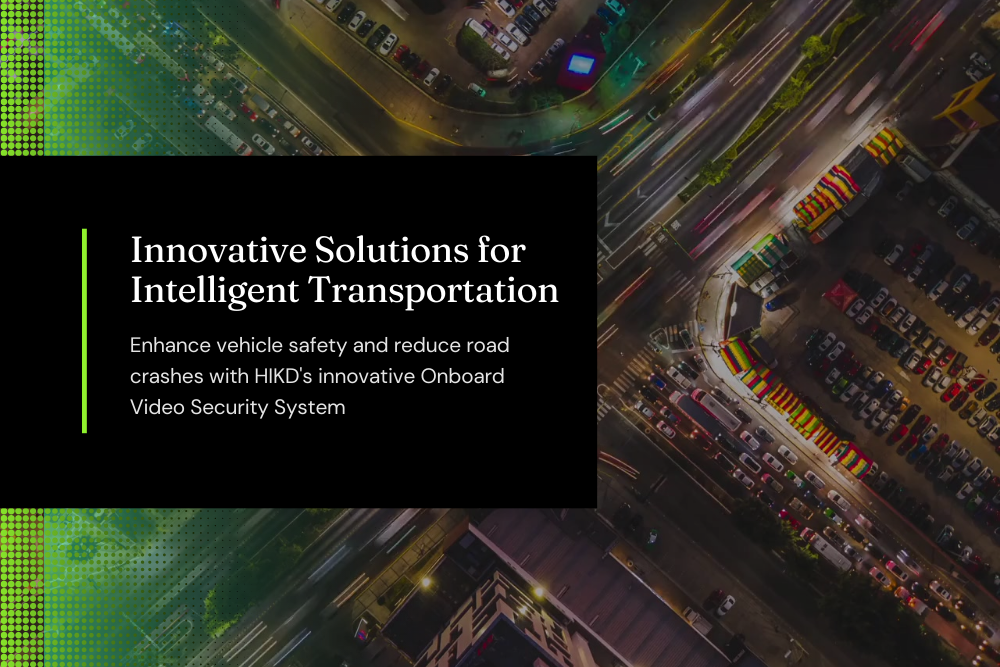 HIKD Offers Innovative Solutions for Intelligent Transportation